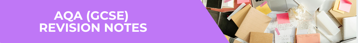 AQA GCSE Revision Notes