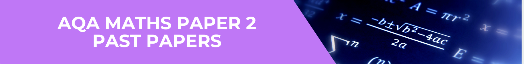 AQA Maths Paper 2 Past Papers