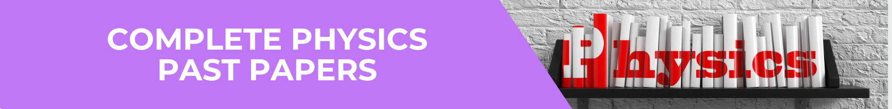 Complete Physics Past Papers