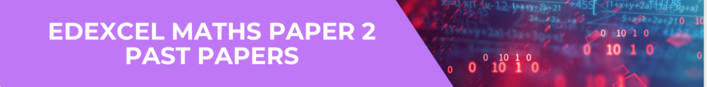 Edexcel-Maths-Paper-2-Past-Papers