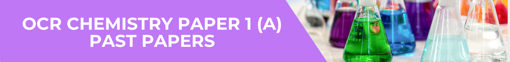 OCR Chemistry Paper 1 (A)